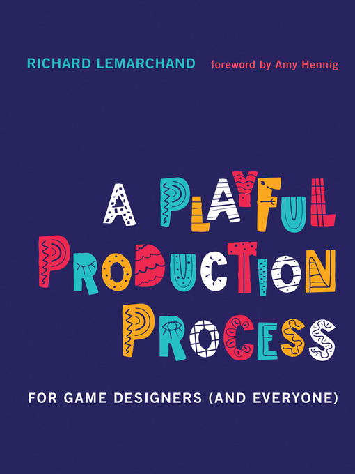 Title details for A Playful Production Process by Richard Lemarchand - Available